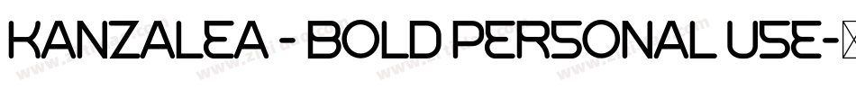 KANZALEA - BOLD PERSONAL USE字体转换
